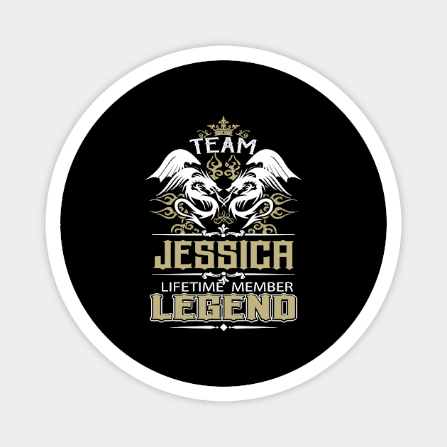 Jessica Name T Shirt -  Team Jessica Lifetime Member Legend Name Gift Item Tee Magnet by yalytkinyq